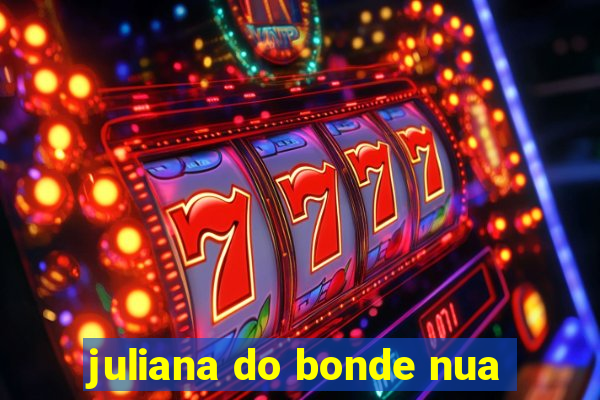 juliana do bonde nua